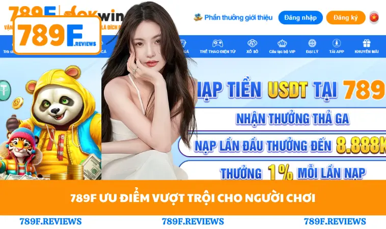 789F ưu điểm vượt trội cho người chơi