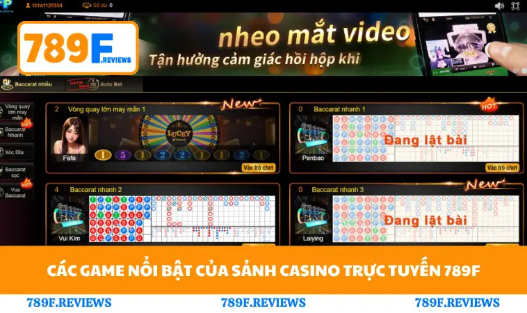 Các game nổi bật của sảnh casino trực tuyến 789F