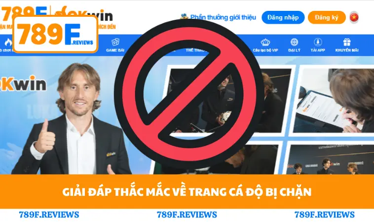 Giải đáp thắc mắc về trang cá độ bị chặn