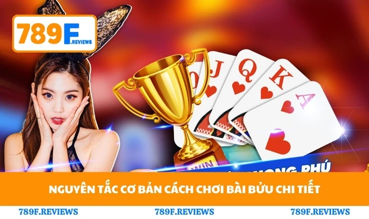 Nguyên tắc cơ bản cách chơi bài bửu chi tiết